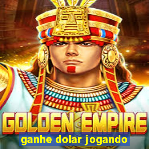 ganhe dolar jogando