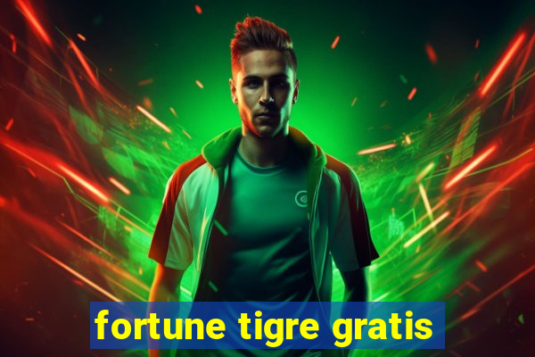 fortune tigre gratis