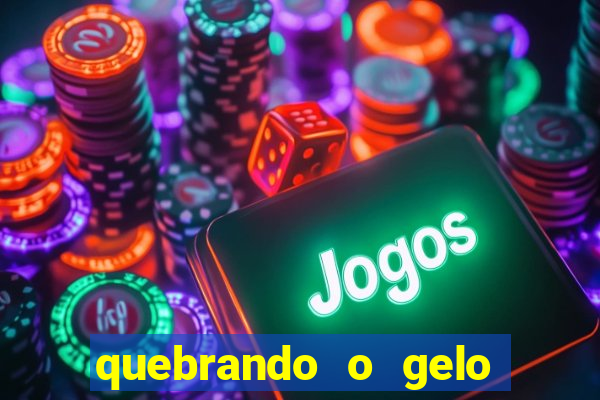 quebrando o gelo pdf download