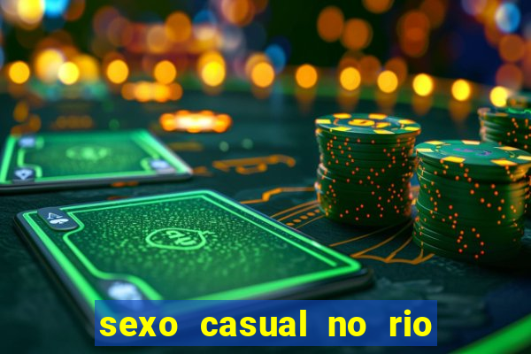 sexo casual no rio de janeiro