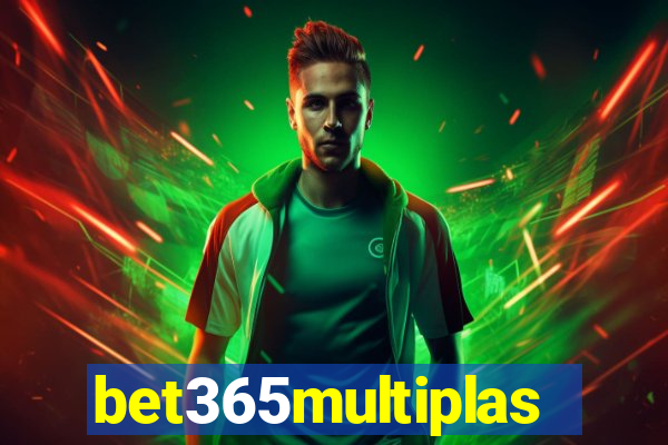 bet365multiplas