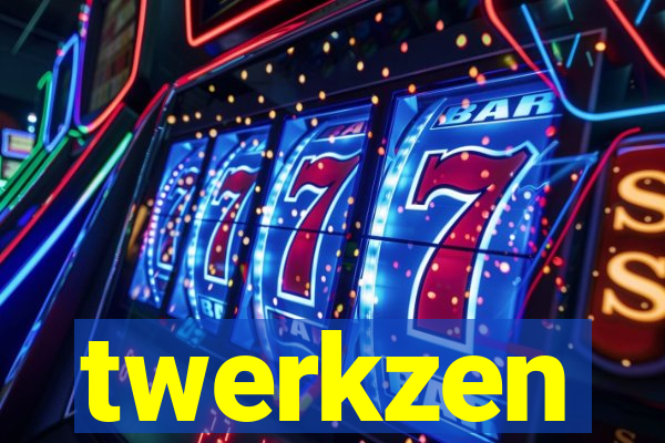 twerkzen