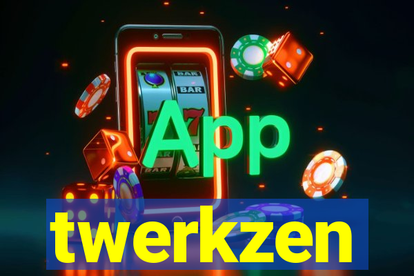 twerkzen