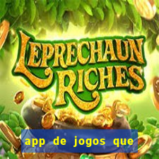 app de jogos que dao dinheiro de verdade