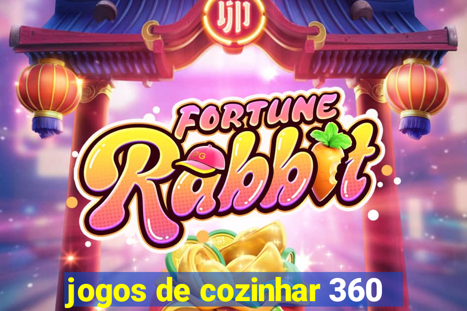 jogos de cozinhar 360