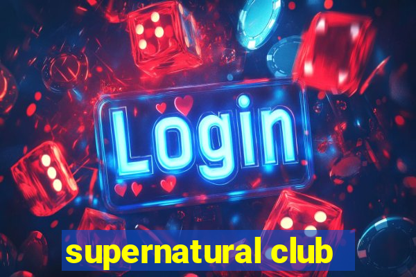 supernatural club