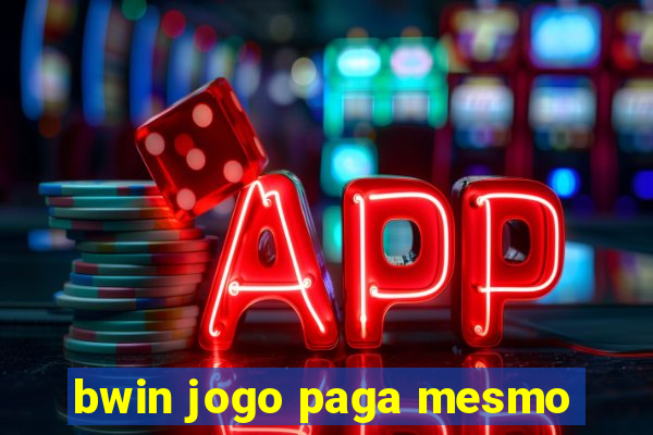 bwin jogo paga mesmo