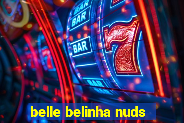 belle belinha nuds