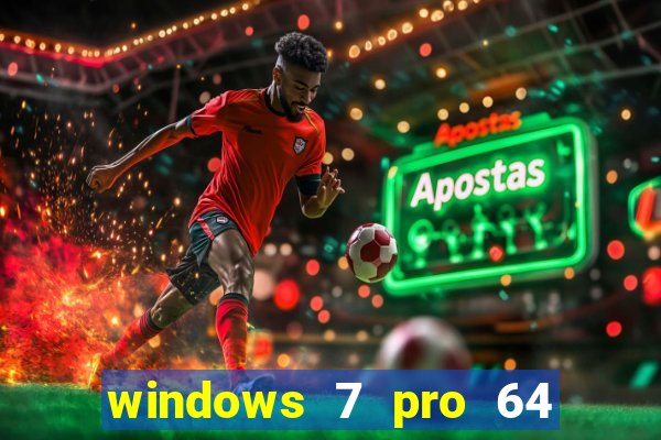 windows 7 pro 64 bits iso download