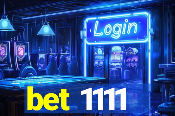 bet 1111