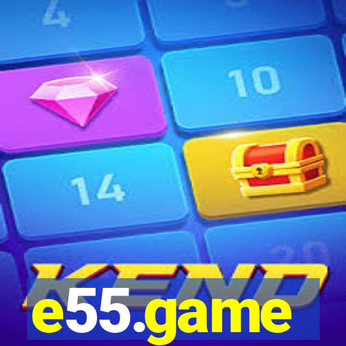 e55.game