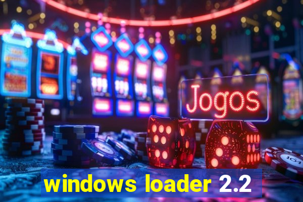 windows loader 2.2