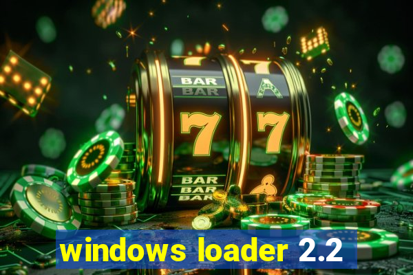 windows loader 2.2