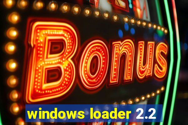 windows loader 2.2