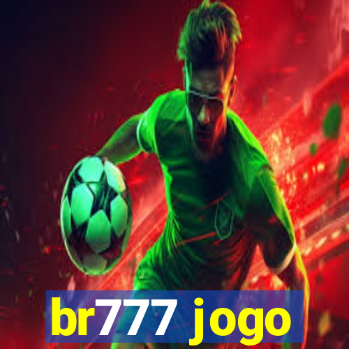 br777 jogo