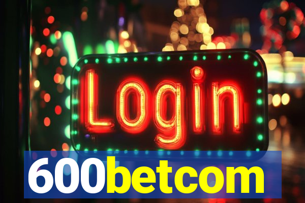 600betcom