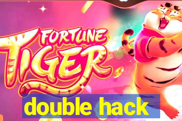 double hack