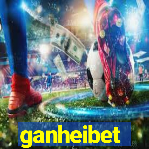 ganheibet