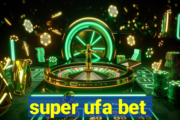 super ufa bet