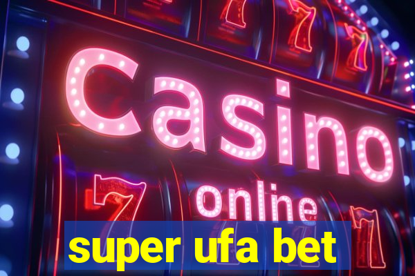 super ufa bet