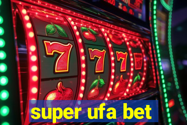 super ufa bet