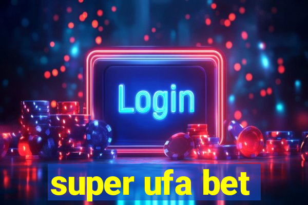 super ufa bet