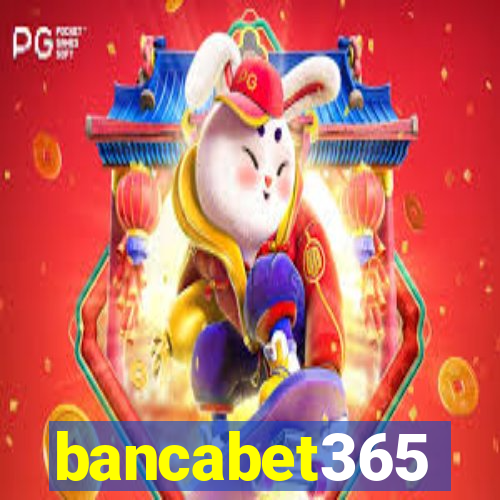 bancabet365