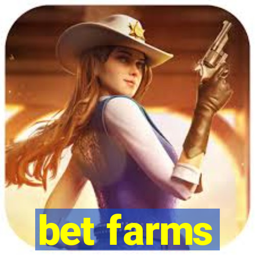 bet farms