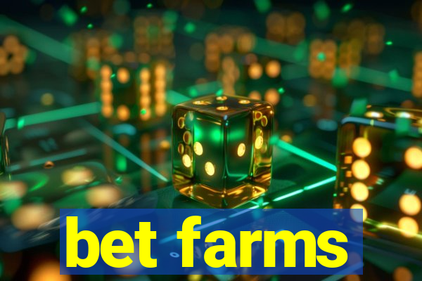 bet farms