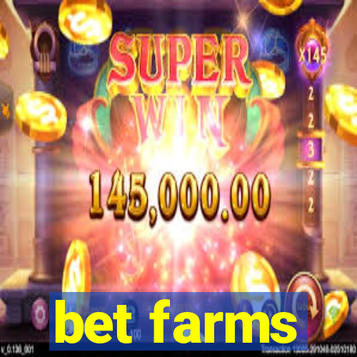 bet farms