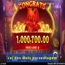 rei dos slots porcentagem