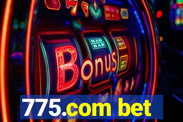 775.com bet