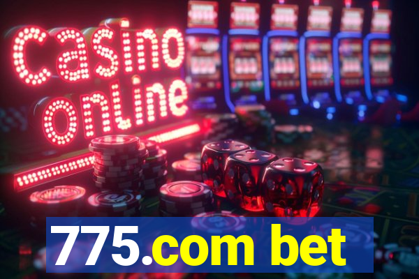 775.com bet