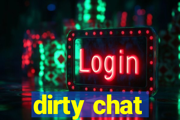 dirty chat