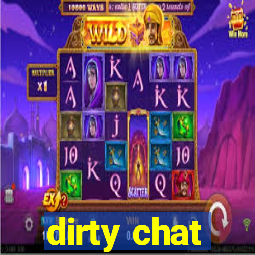 dirty chat