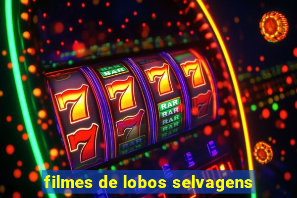 filmes de lobos selvagens