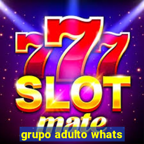 grupo adulto whats