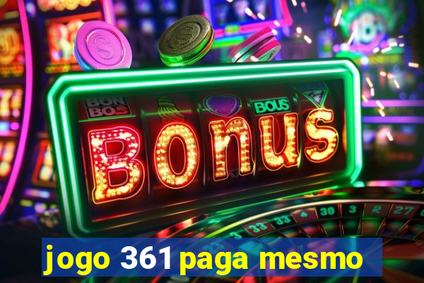 jogo 361 paga mesmo