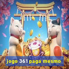 jogo 361 paga mesmo