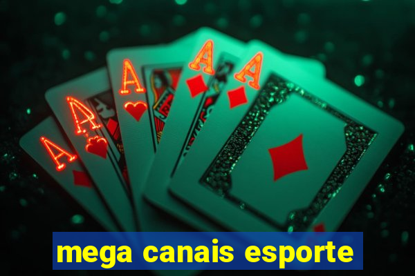 mega canais esporte