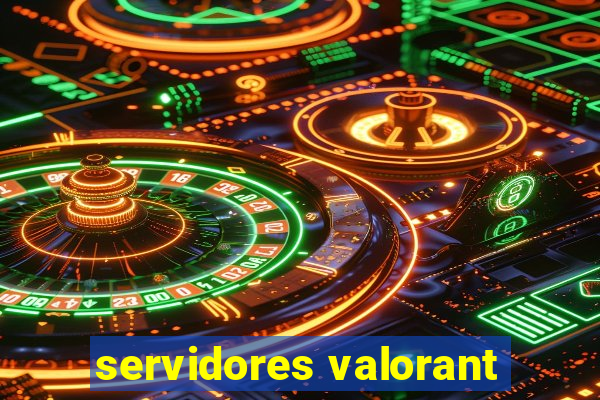 servidores valorant