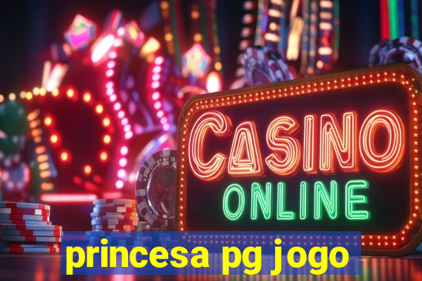 princesa pg jogo