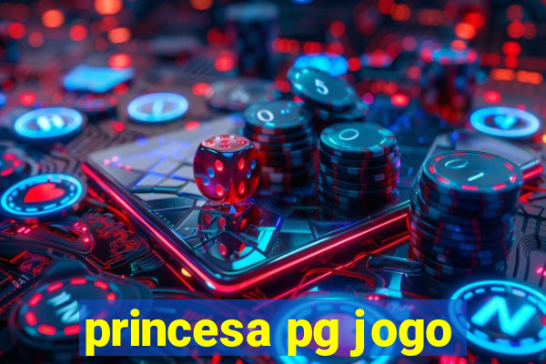 princesa pg jogo