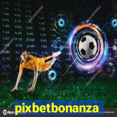 pixbetbonanza