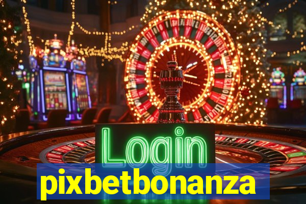 pixbetbonanza