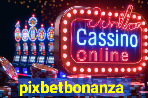 pixbetbonanza