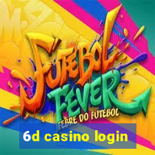 6d casino login