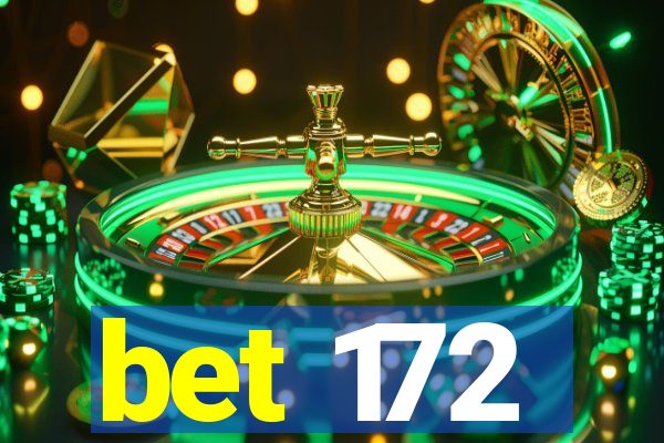 bet 172