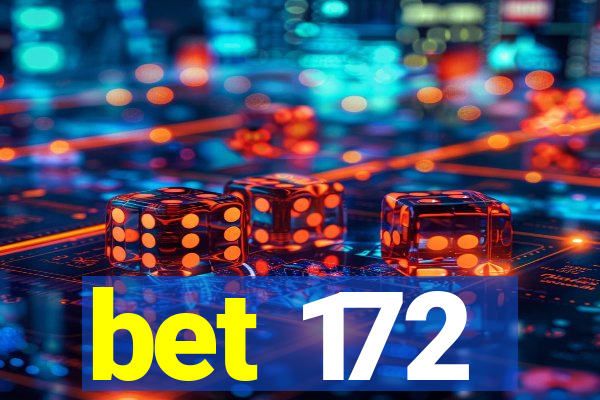 bet 172