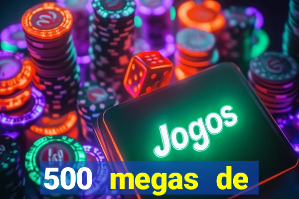 500 megas de internet equivale a quantos gigas